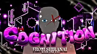 I Beat COGNITION With ONE EYE... | Geometry Dash