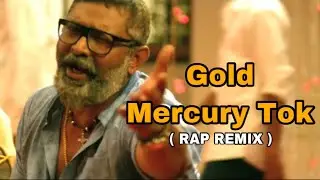 Gold Mercury Tok ft Lal
