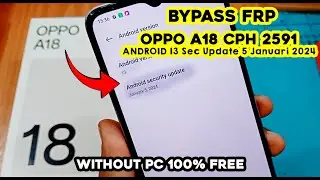 MUDAH‼️ Bypass FRP Oppo A18 Android 13 New Security Update