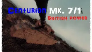 Centurion Mk. 7/1~British POWER~Epic VOD