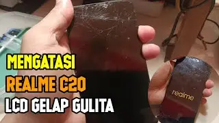 Mengatsi Realme C20 LCD Gelap Gulita