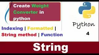 🐍 Python Tutorial Part 5 |Strings Tutorial |Create Weight Converter | How To Use Strings In Python 🐍