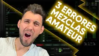 3 ERRORES FATALES en MEZCLAS AMATEUR
