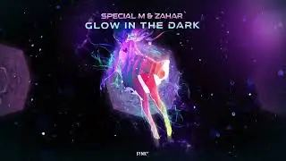 Special M, Zahar - Glow In The Dark