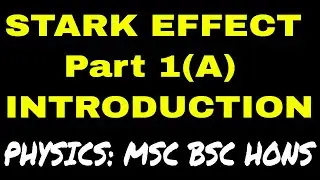 STARK EFFECT part1 A INTRODUCTION