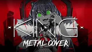 KING - Kanaria ft. Ayunda Risu【Metal Cover】Part I