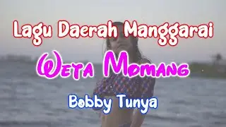 Weta Momang ~ Bobby Tunya // Lagu Daerah Manggarai Terbaru 2024