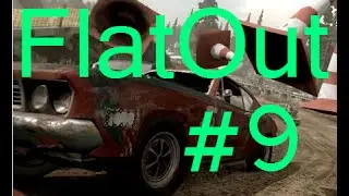 Прохождение FlatOut - 9