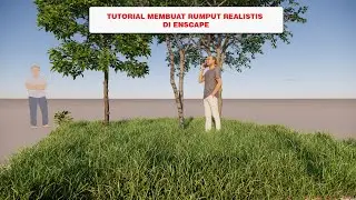 TUTORIAL MEMBUAT RUMPUT REALISTIS DI ENSCAPE