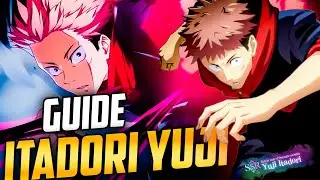 GUIDE  COMPLET ITADORI YUJI Jujutsu Kaisen Phantom Parade