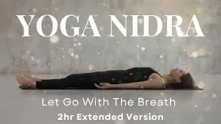 Yoga Nidra for Letting Go with the Breath