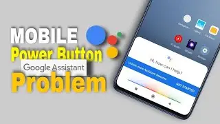 Power Button press करने से Google assistant On हो रहा है सोल्यूशन 🌟power button Google assistant off