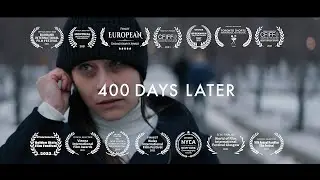 400 Days Later |  Official Short Film Trailer