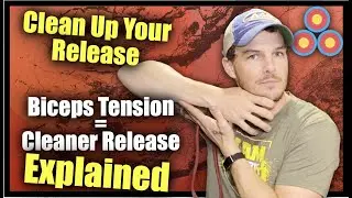 Clean Up Your Archery Release | Biceps Tension = Cleaner Release EXPLAINED
