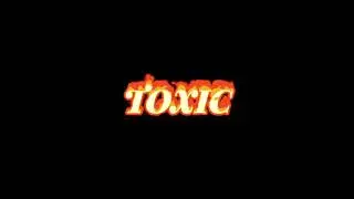 Toxic- 2WEI Edit Audio