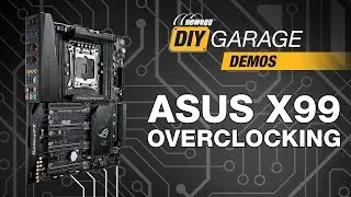 Newegg DIY Garage: ASUS X99 Overclocking Guide - Manual & Automatic
