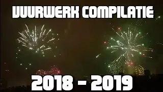 Vuurwerk Compilatie 2018/2019 | Oud & Nieuw 2019
