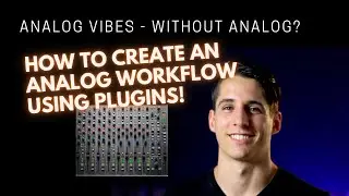 Analog Sound in a Digital World: How to Create an Analog Signal Flow Using Plugins