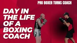DAY IN THE LIFE OF A BOXING COACH