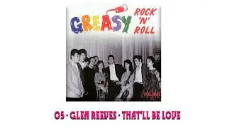 05   GLEN REEVES   THAT'LL BE LOVE