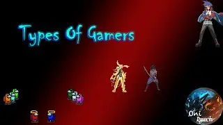 Different types of Gamers
