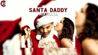 Nikitata - SANTA DADDY ( Full Audio Tiktok )