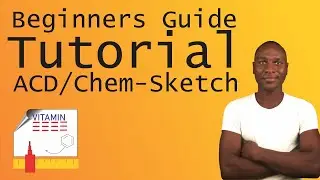 Beginner Guide on ACD/Chem Sketch