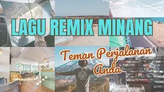 Lagu Remix Minang: Pilihan Enak untuk Teman Perjalanan!