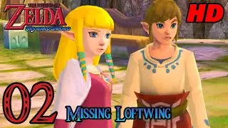 Zelda Skyward Sword HD 60FPS 100% Walkthrough - Part 2 - Missing Loftwing