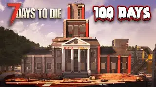 King of the Wasteland - 100 Days of 7 Days To Die - Part 6/10