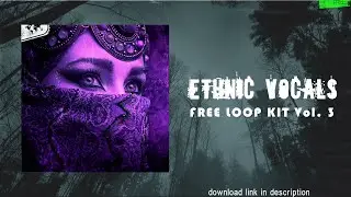 (ROYALTY FREE) Ethnic Vocals LOOP KIT/SAMPLE PACK (Egyptian, Bulgarian, Arabic)