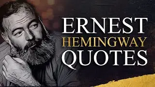 Inspiring Ernest Hemingway Quotes About Life! Rare Words of Wisdom Revealed!