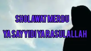 Sholawat Merdu Ya Sayyidi Ya Rasulallah