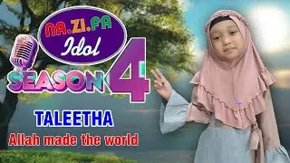 ENGLISH SONG I Allah made the world I TALEETHA - NA.ZI.FA IDOL Season 4