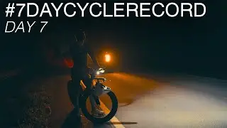 #7daycyclerecord Day 7 - The Last Push