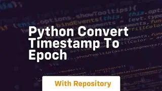 python convert timestamp to epoch
