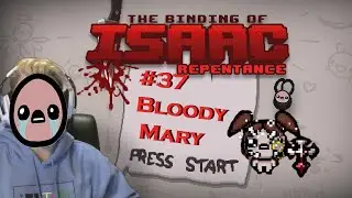 Repentance Challenge #37 Bloody Mary (Binding Of Isaac)