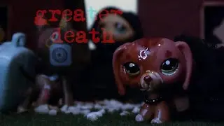 LPS Short Film Grater Death