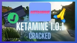 Ketamine 1.0.1 Crack (Cracked By Nyxcore) (INSANE HACKED CLIENT)