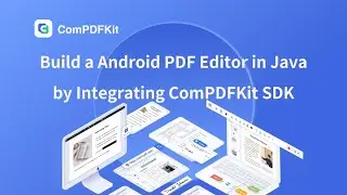 Build a Java Android PDF Viewer/Editor by Integrating ComPDFKit PDF SDK