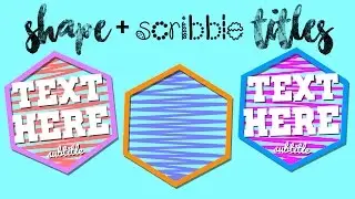 Scribble Titles | Green Screens