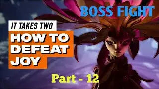 It Takes Two || Boss Fight || chapter 6 END || fight with JOY.