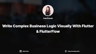 Write Complex Business Logic Visually With Flutter & FlutterFlow by Pooja Bhaumik