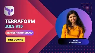 Day #15: Terraform Tutorial for Beginners | How to Use Terraform Refresh to Update Your State File