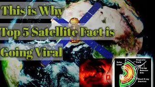 Satellite Information | This is Why Top 5 Satellite Fact is Going Viral