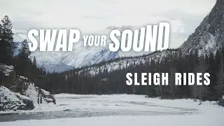 Swap Your Sound — Banff Sleigh Rides