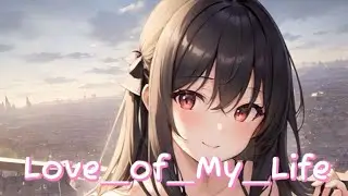 Nightcore • Love_of_My_Life - Lyrics