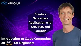 Create a Serverless Application with SNS SQS and Lambda