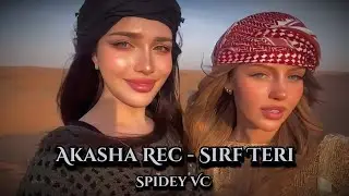 Akasha Rec - Sirf Teri edit audio l New Audio Edit l Trending Song 2024 l