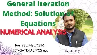 General Iteration Method || Method of Successive Substitution|| Numerical Analysis||Lecture-14